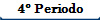 4 Periodo